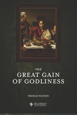 The Great Gain of Godliness (Illustrated) 1081486856 Book Cover