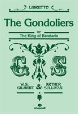 The Gondoliers: Or the King of Barataria (Libre... 0571539955 Book Cover