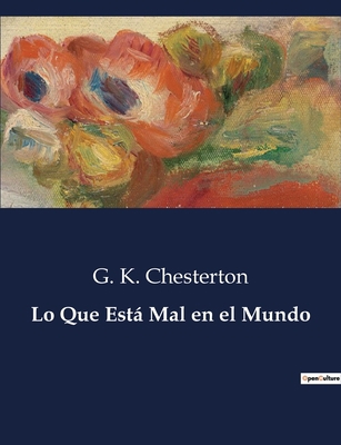 Lo Que Está Mal en el Mundo [Spanish] B0C7PQWZZL Book Cover