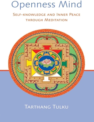 Openness Mind: Self-Knowledge and Inner Peace T... 0913546569 Book Cover