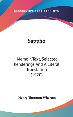 Sappho: Memoir, Text, Selected Renderings And A... 1436578760 Book Cover