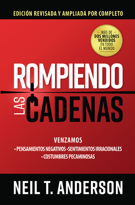 Rompiendo Las Cadenas, Edición Ampliada Y Revisada [Spanish] 0789924900 Book Cover