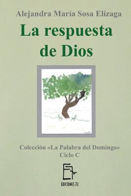 La respuesta de Dios [Spanish] 1546871020 Book Cover