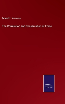 The Correlation and Conservation of Force 3752590033 Book Cover