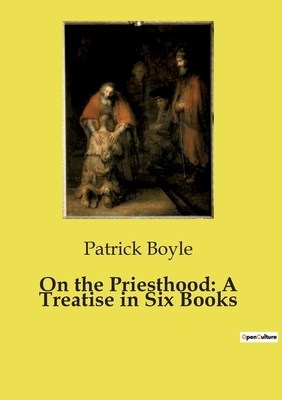 On the Priesthood: A Treatise in Six Books B0DB78T7BN Book Cover