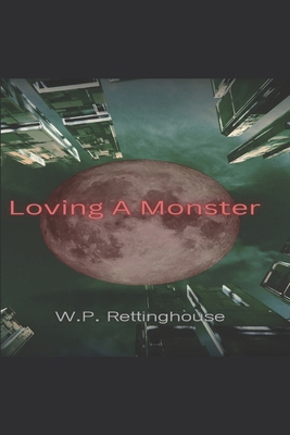 Loving A Monster B0B928VYYL Book Cover