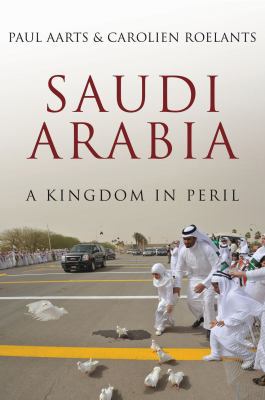 Saudi Arabia: A Kingdom in Peril 1849047227 Book Cover