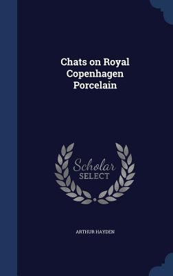 Chats on Royal Copenhagen Porcelain 1340151294 Book Cover