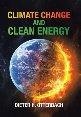 Climate Change and Clean Energy 1665534427 Book Cover