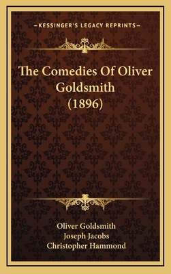 The Comedies Of Oliver Goldsmith (1896) 1167117468 Book Cover