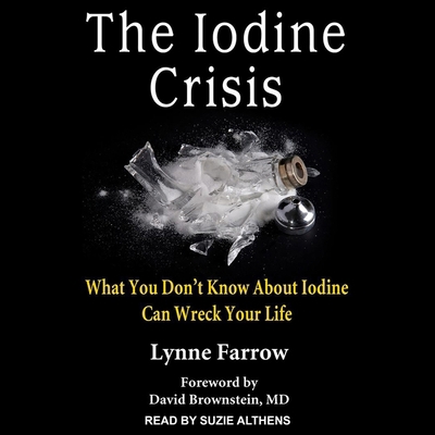 The Iodine Crisis: What You Don't Know about Io... B08ZBJFSP2 Book Cover
