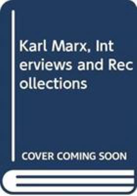 Karl Marx: Interviews and Recollections 0389201146 Book Cover