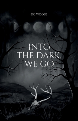 Into the Dark, We Go B0FLGFP58Y Book Cover