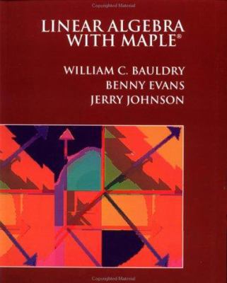 Linear Algebra with Maple Linear Algebra with M... 0471063681 Book Cover
