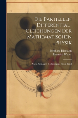 Die Partiellen Differential-Gleichungen Der Mat... [German] 102253338X Book Cover
