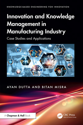 Innovation and Knowledge Management in Manufact... 1041206941 Book Cover