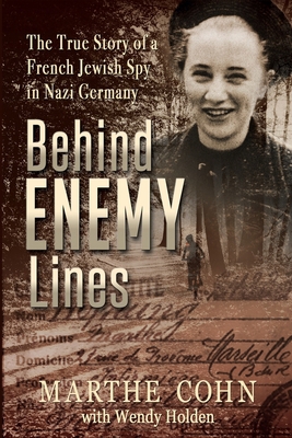 Behind Enemy Lines: The True Story of a French ... 1950369315 Book Cover