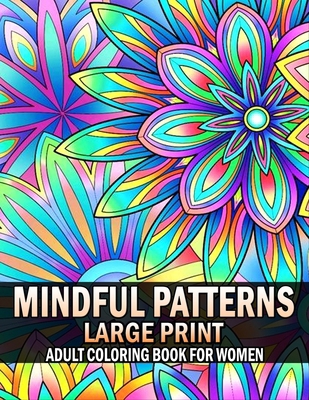 Large Print Birds And Flowers Coloring Book: An Easy Mindfulness