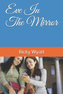 Eve In The Mirror B08SXZT94F Book Cover