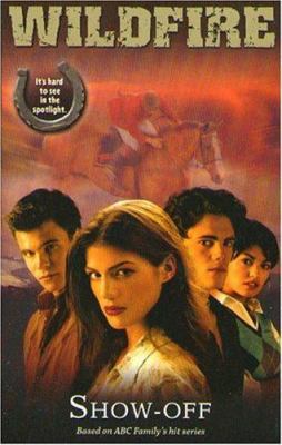 Wildfire Show-Off 142310188X Book Cover