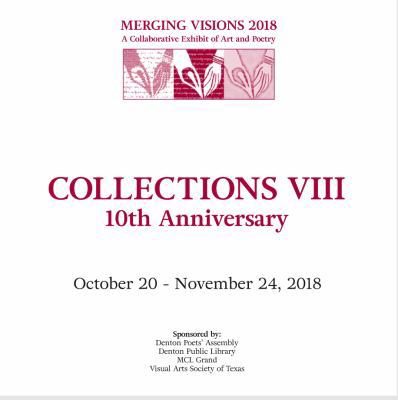 Merging Visions Collections VIII : A Collaborative Exhibit of Art and Poetry