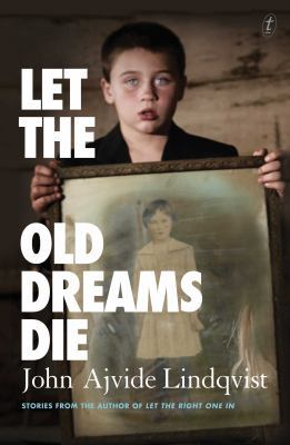 Let the Old Dreams Die 1921922990 Book Cover