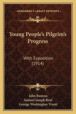 Young People's Pilgrim's Progress: With Exposit... 1165780291 Book Cover
