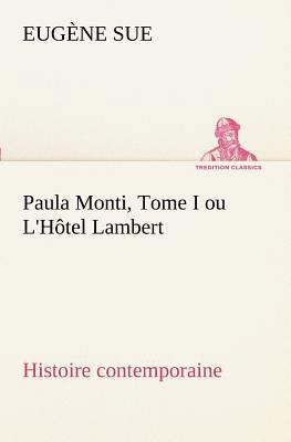 Paula Monti, Tome I ou L'Hôtel Lambert - histoi... [French] 3849128814 Book Cover