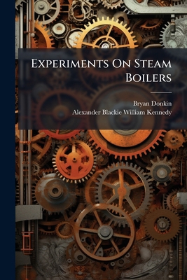 Experiments On Steam Boilers 127903744X Book Cover