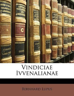 Vindiciae Ivvenalianae [Latin] 1148489851 Book Cover