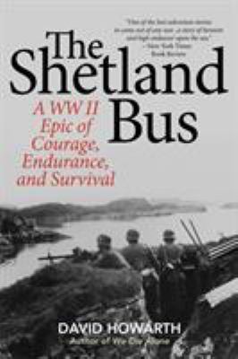The Shetland Bus: A WWII Epic Of Courage, Endur... 1493032941 Book Cover
