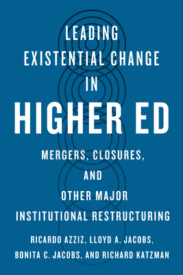 Leading Existential Change in Higher Ed: Merger... 1421451832 Book Cover