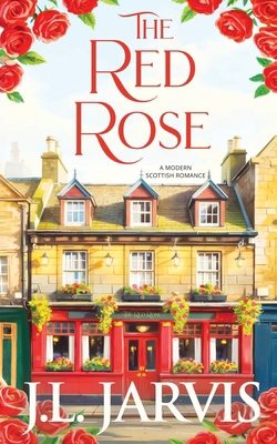 The Red Rose: A Modern Scottish Romance 1942767609 Book Cover