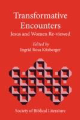 Transformative Encounters: Jesus and Women Re-V... 1589832892 Book Cover