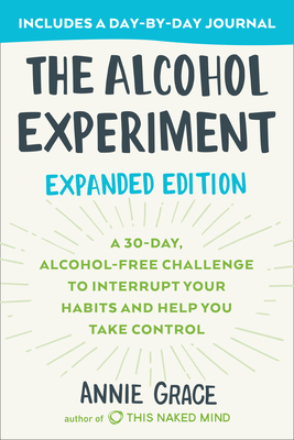 The Alcohol Experiment: Expanded Edition: A 30-... 0593330242 Book Cover