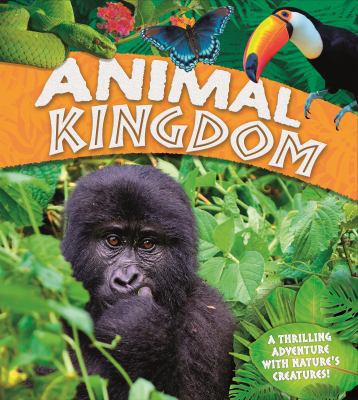 Animal Kingdom: A thrilling adventure with natu... 0753472783 Book Cover