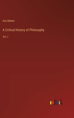 A Critical History of Philosophy: Vol. I 3385106036 Book Cover