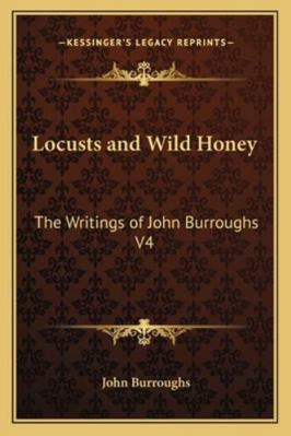 Locusts and Wild Honey: The Writings of John Bu... 1162726156 Book Cover