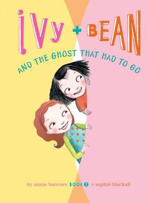 Ivy and Bean and the Ghost That Had to Go: #2 1599619296 Book Cover