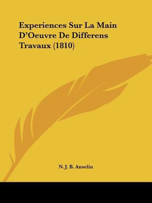 Experiences Sur La Main D'Oeuvre De Differens T... [French] 1160091870 Book Cover