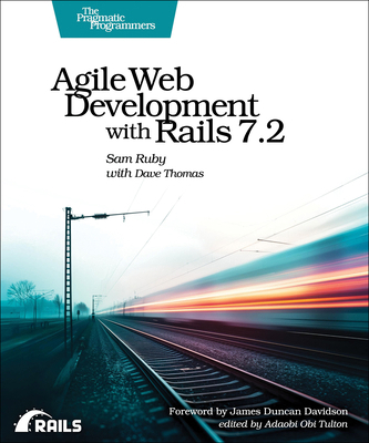 Agile Web Development with Rails 7.2 B0DP3ZWHY3 Book Cover