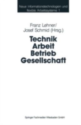 Technik Arbeit Betrieb Gesellschaft: Beiträge D... [German] 3810009725 Book Cover