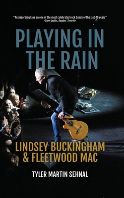 Playing in the Rain: Lindsey Buckingham & Fleet... 1088083773 Book Cover