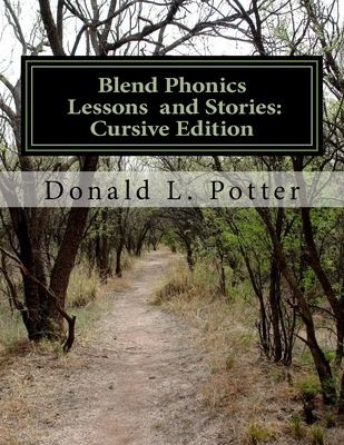 Blend Phonics Lessons and Stories: Cursive Edition 198168722X Book Cover