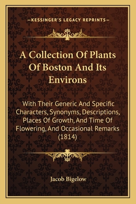 A Collection of Plants of Boston and Its Enviro... 1164648403 Book Cover