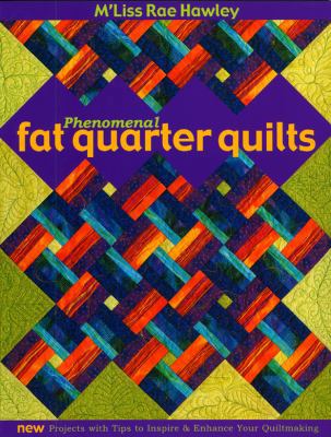 Phenomenal Fat Quarter Quilts: New Projects wit... 1571202773 Book Cover