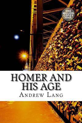 Homer and His Age 1722178965 Book Cover