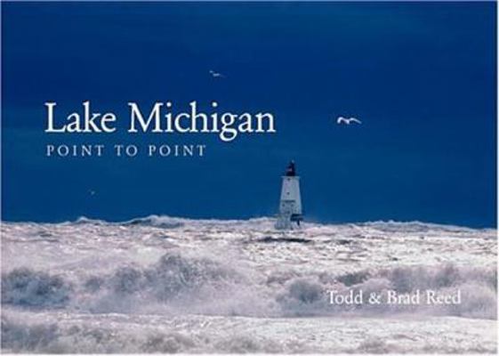 Lake Michigan: Point to Point 0976552809 Book Cover