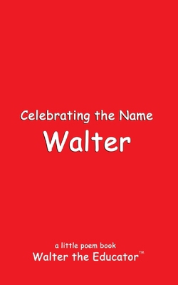 Celebrating the Name Walter B0CWXJ9X9H Book Cover