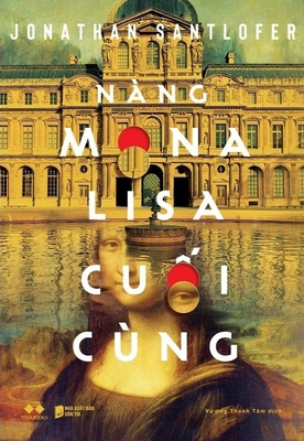 The Last Mona Lisa [Vietnamese] 6044015874 Book Cover